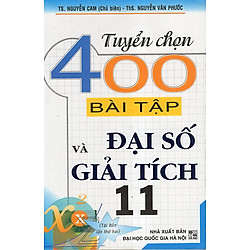 Tuyển Chọn 400 Bài Tập Đại Số Và Giải Tích 11