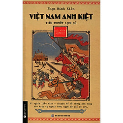 Góc Nhìn Sử Việt – Việt Nam Anh Kiệt