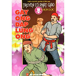 Truyện Cổ Phật Giáo Chọn Lọc – Gậy Ông Đập Lưng Ông