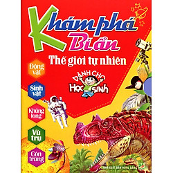 Khám Phá Bí Ẩn Thế Giới Tự Nhiên Dành Cho Học Sinh (Trọn Bộ 5 Tập)