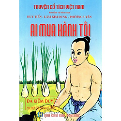 Truyện Cổ Tích Việt Nam – Ai Mua Hành Tôi