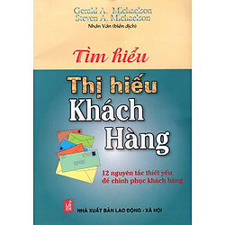 Tìm Hiểu Thị Hiếu Khách Hàng – 12 Nguyên Tắc Thiết Yếu Để Chinh Phục Khách Hàng