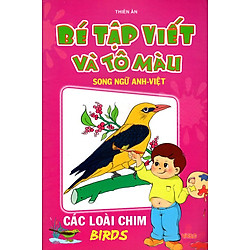 Bé Tập Viết Và Tô Màu Các Loài Chim (Song Ngữ Anh – Việt)