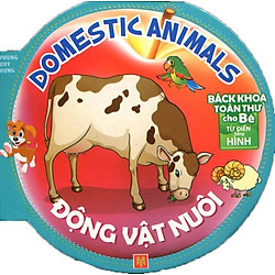 Bách Khoa Toàn Thư Cho Bé – Động Vật Nuôi