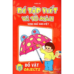 Bé Tập Viết Và Tô Màu Đồ Vật (Song Ngữ Anh – Việt)