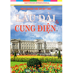 Bách Khoa Trẻ Em Kỳ Thú – Lâu Đài Cung Điện (19)