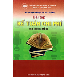 Bài Tập Kế Toán Chi Phí (Có Lời Giải Mẫu)
