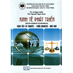 Kinh Tế Phát Triển (Tóm Tắt Lý Thuyết – Trắc Nghiệm – Bài Tập)
