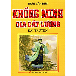 Khổng Minh Gia Cát Lượng Đại Truyện (Bìa Cứng)