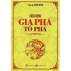 Cách Dựng Gia Phả Tổ Phả