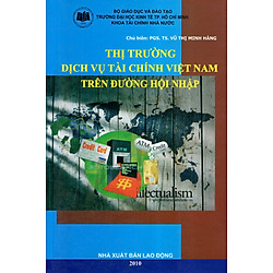 Thị Trường Dịch Vụ Tài Chính Việt Nam Trên Đường Hội Nhập