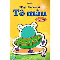 Bé Tập Làm Họa Sĩ – Tô Màu (Dành Cho Bé 3 – 4 Tuổi)