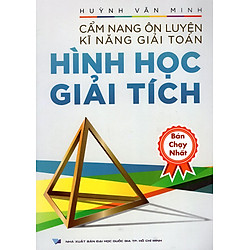 Cẩm Nang Ôn Luyện Kĩ năng Giải Toán – Hình Học Giải Tích