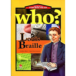 Chuyện Kể Về Danh Nhân Thế Giới – Louis Braille