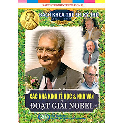 Bách Khoa Trẻ Em Kỳ Thú – Các Nhà Kinh Tế Học & Nhà Văn Đoạt Giải Nobel