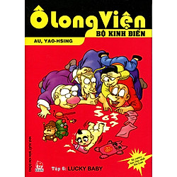 Ô Long Viện – Bộ Kinh Điển (Tập 6): Lucky Baby