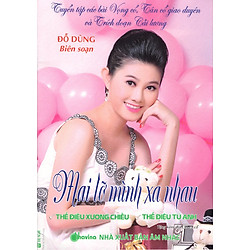 Tuyển Tập Các Bài Vọng Cổ, Tân Cổ Giao Duyên Và Trích Đoạn Cải Lương – Mai Lỡ Mình Xa Nhau (Kèm CD Câu Chuyện Tình Yêu)