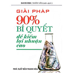 Giải Pháp 90% – Bí Quyết Để Kiếm Lợi Nhuận Cao