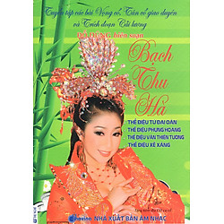 Tuyển Tập Các Bài Vọng Cổ, Tân Cổ Giao Duyên Và Trích Đoạn Cải Lương – Bạch Thu Hà (Kèm CD Câu Chuyện Tình Yêu)