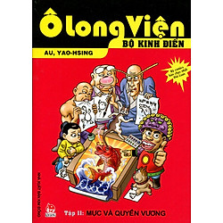 Ô Long Viện – Bộ Kinh Điển (Tập 11): Mực Và Quyền Vương