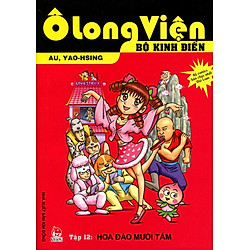 Ô Long Viện – Bộ Kinh Điển (Tập 12): Hoa Đào Mười Tám