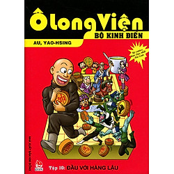 Ô Long Viện – Bộ Kinh Điển (Tập 10): Đấu Với Hàng Lậu