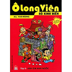 Ô Long Viện – Bộ Kinh Điển (Tập 2): Anh Em Nhà Ngốc
