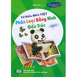 Từ Điển Hoa – Việt Phân Loại Bằng Hình Gấu Trúc (Tập 7)