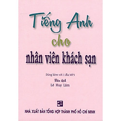 Tiếng Anh Cho Nhân Viên Khách Sạn – Sách Bỏ Túi