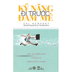 Kỹ Năng Đi Trước Đam Mê