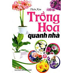 Trồng Hoa Quanh Nhà