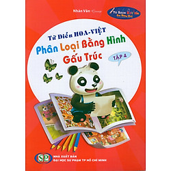 Từ Điển Hoa – Việt Phân Loại Bằng Hình Gấu Trúc (Tập 4)