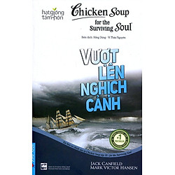 Chicken Soup For The Soul (Tập 18) – Vượt Lên Nghịch Cảnh
