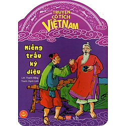 Truyện Cổ Tích Việt Nam – Miếng Trầu Kỳ Diệu