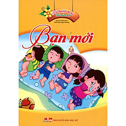 Kể Chuyện Cho Bé Tuổi Mầm Non – Bạn Mới