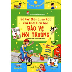 Sổ Tay Thói Quen Tốt Cho Tuổi Tiểu Học – Bảo Vệ Môi Trường