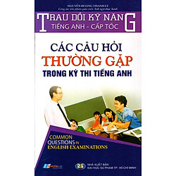 Các Câu Hỏi Thường Gặp Trong Kỳ Thi Tiếng Anh