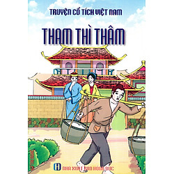 Truyện Cổ Tích Việt Nam – Tham Thì Thâm