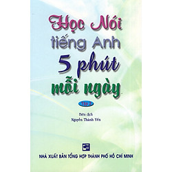 Học Nói Tiếng Anh 5 Phút Mỗi Ngày – Tập 2 (Kèm CD)