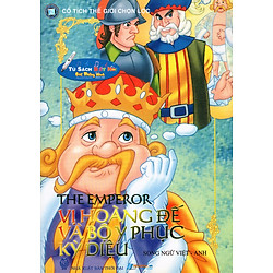 Cổ Tích Thế Giới Chọn Lọc – Vị Hoàng Đế Và Bộ Y Phục Kỳ Diệu (Song Ngữ Việt – Anh)