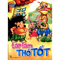 Thỏ Quậy Và Thỏ Nhí (Tập 10) – Tập Làm Thỏ Tốt