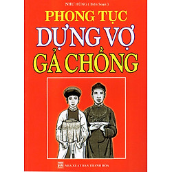 Phong Tục Dựng Vợ Gả Chồng