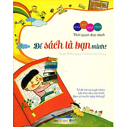 Những Thói Quen Vàng – Thói Quen Đọc Sách: Để Sách Là Bạn Mình!