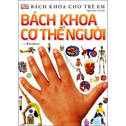 Bách Khoa Cho Trẻ Em – Bách Khoa Cơ Thể Người