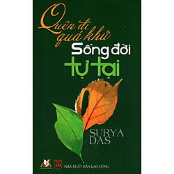 Quên Đi Quá Khứ – Sống Đời Tự Tại