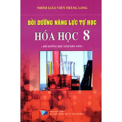 Bồi Dưỡng Năng Lực Tự Học Hóa Học Lớp 8
