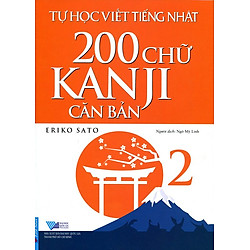 Tự Học Viết Tiếng Nhật – 200 Chữ Kanji Căn Bản (Tập 2)
