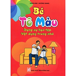 Bé Tô Màu – Dụng Cụ Học Tập Vật Dụng Trong Nhà