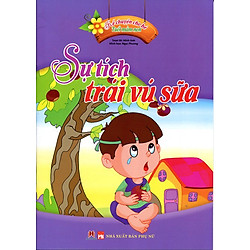 Kể Chuyện Cho Bé Tuổi Mầm Non – Sự Tích Trái Vú Sữa