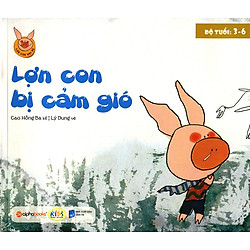 Lợn Con Vui Vẻ – Lợn Con Bị Cảm Gió